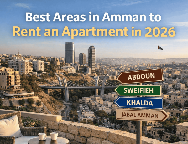 Where to Rent an Apartment in Amman: Best Areas in 2026
