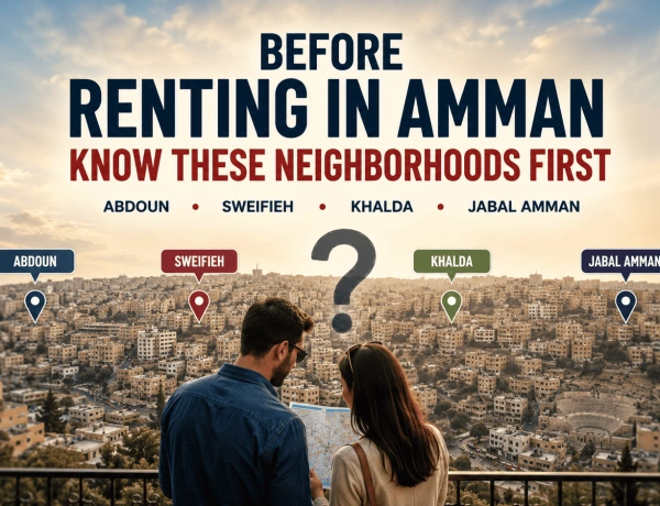 Before Renting in Amman, Spend 10 Minutes Getting to Know These Neighborhoods
